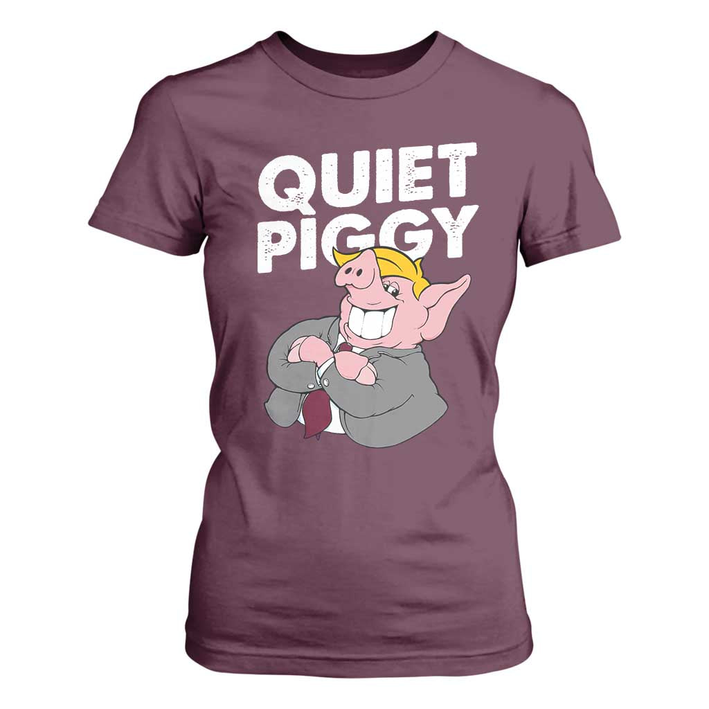 Funny Quiet Piggy Trump T Shirt For Women Pig Political Humor TS11 Maroon Print Your Wear