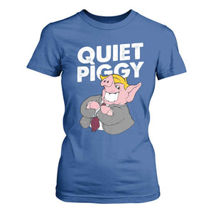 Funny Quiet Piggy Trump T Shirt For Women Pig Political Humor TS11 Royal Blue Print Your Wear
