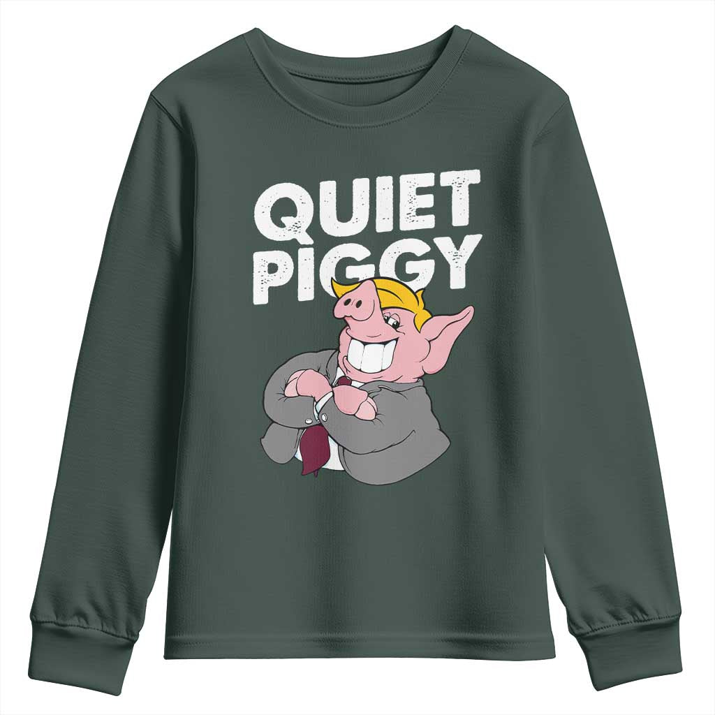 Funny Quiet Piggy Trump Youth Sweatshirt Pig Political Humor TS11 Dark Forest Green Print Your Wear