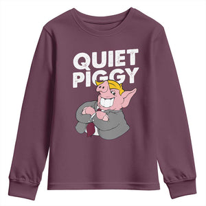 Funny Quiet Piggy Trump Youth Sweatshirt Pig Political Humor TS11 Maroon Print Your Wear