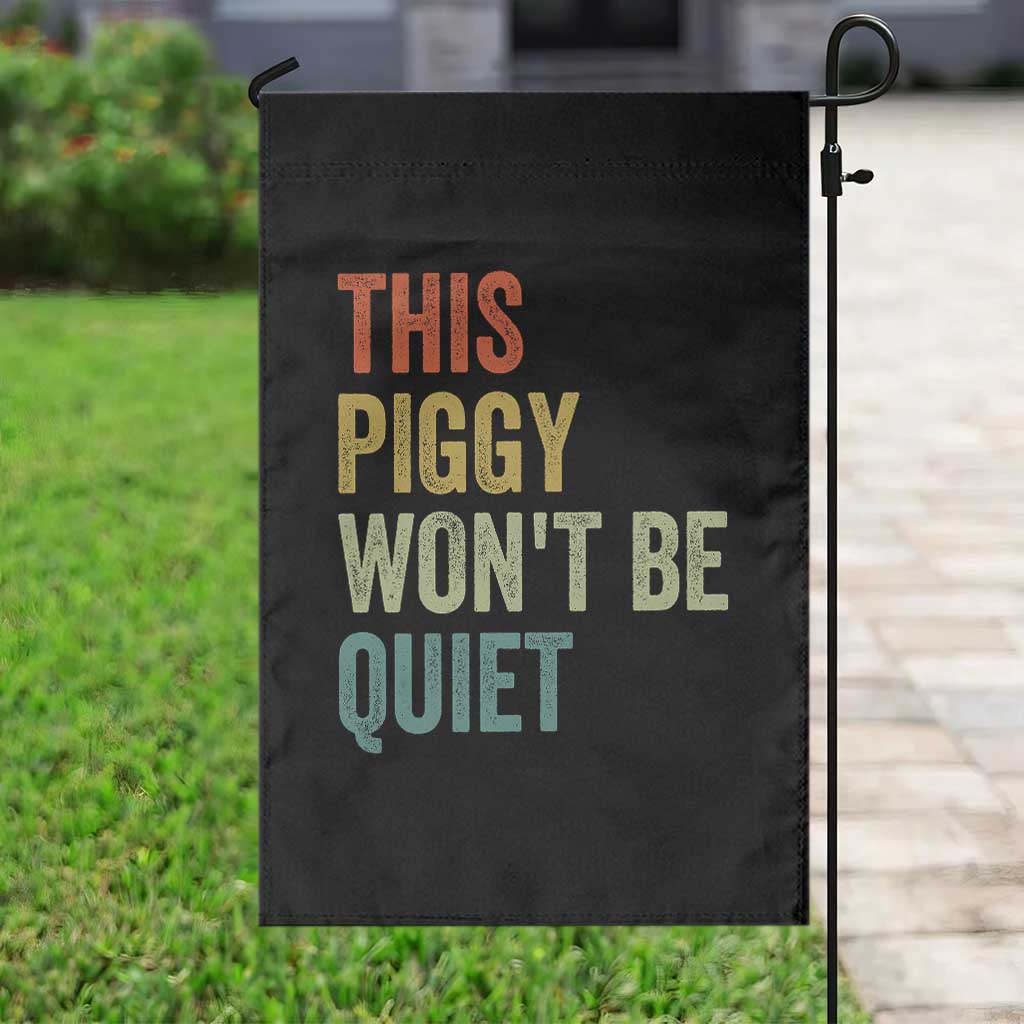 Funny This Piggy Wont Be Quiet Garden Flag Pig Political Humor TS11 Print Your Wear