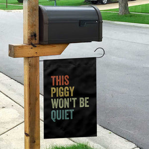 Funny This Piggy Wont Be Quiet Garden Flag Pig Political Humor TS11 Print Your Wear