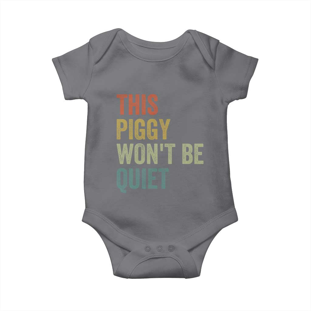 Funny This Piggy Wont Be Quiet Baby Onesie Pig Political Humor TS11 Charcoal Print Your Wear