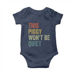 Funny This Piggy Wont Be Quiet Baby Onesie Pig Political Humor TS11 Navy Print Your Wear