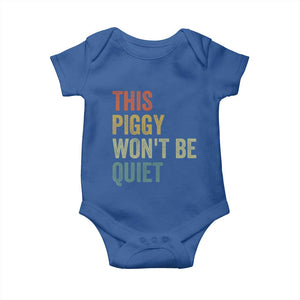 Funny This Piggy Wont Be Quiet Baby Onesie Pig Political Humor TS11 Royal Blue Print Your Wear