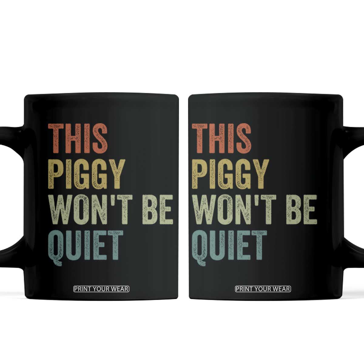 Funny This Piggy Wont Be Quiet Coffee Mug Pig Political Humor TS11 Black Print Your Wear