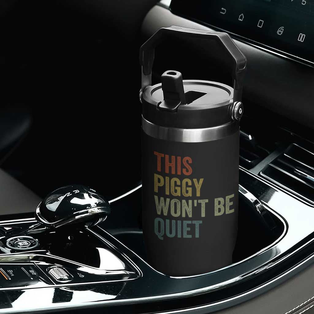Funny This Piggy Wont Be Quiet Flip Straw Tumbler Pig Political Humor TS11 Print Your Wear