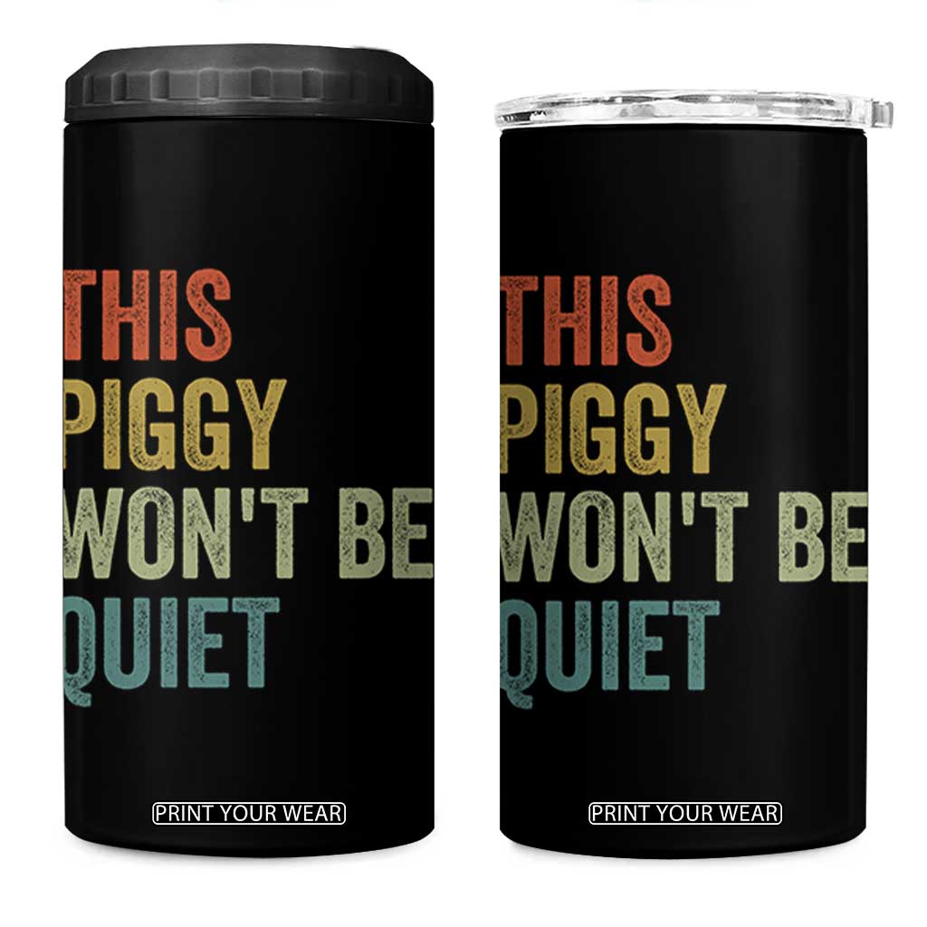 Funny This Piggy Wont Be Quiet 4 in 1 Can Cooler Tumbler Pig Political Humor TS11 One Size: 16 oz Black Print Your Wear
