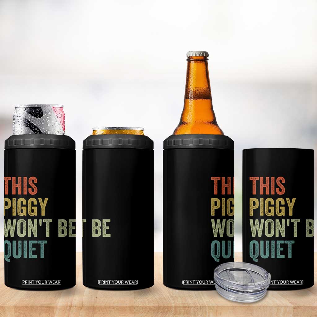 Funny This Piggy Wont Be Quiet 4 in 1 Can Cooler Tumbler Pig Political Humor TS11 Print Your Wear