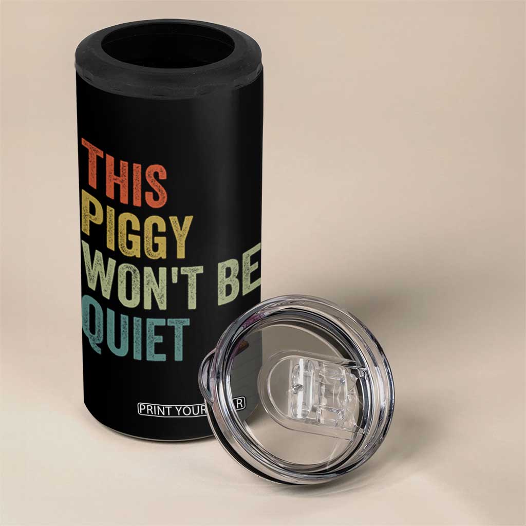 Funny This Piggy Wont Be Quiet 4 in 1 Can Cooler Tumbler Pig Political Humor TS11 Print Your Wear