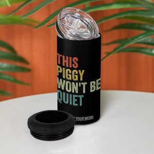 Funny This Piggy Wont Be Quiet 4 in 1 Can Cooler Tumbler Pig Political Humor TS11 Print Your Wear