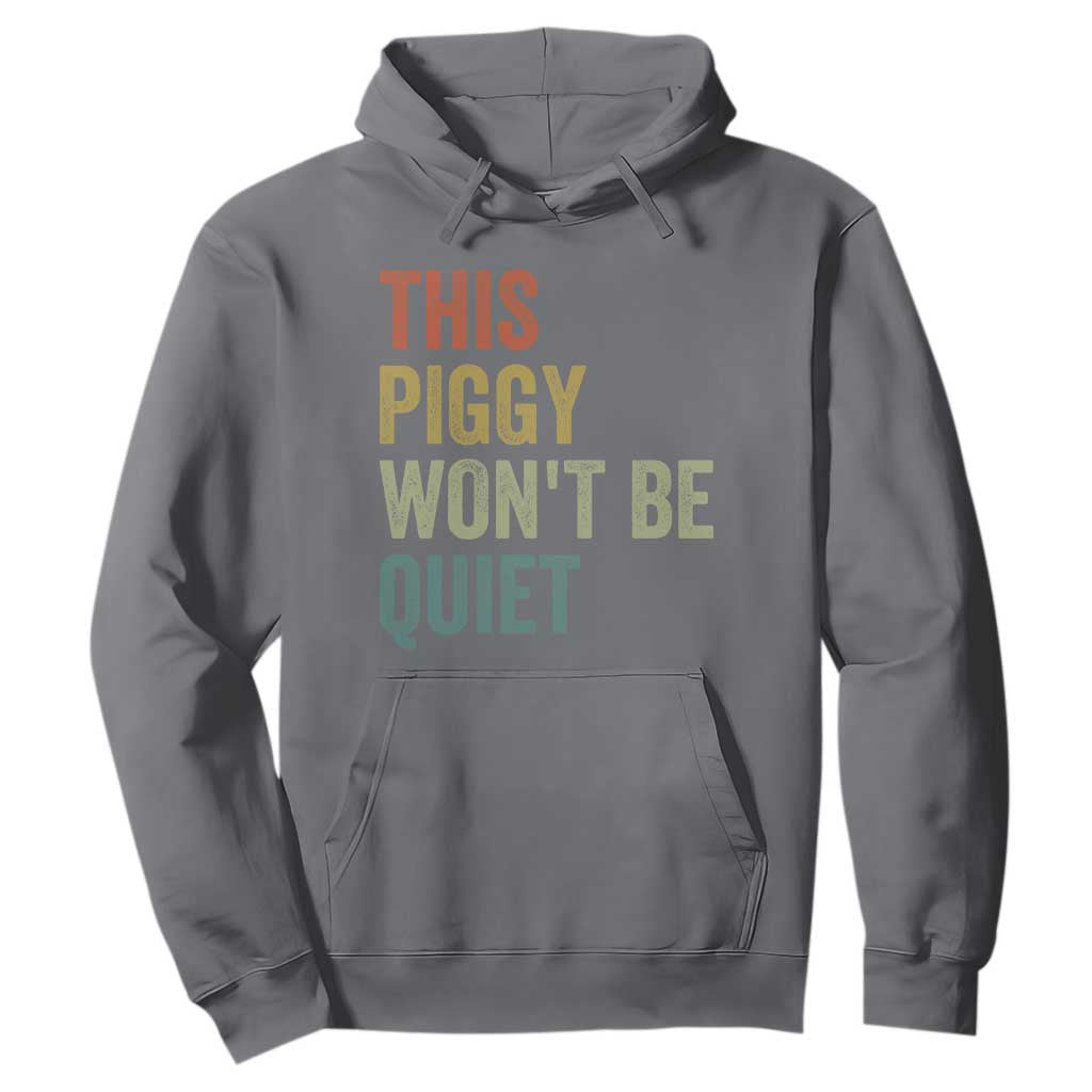 Funny This Piggy Wont Be Quiet Hoodie Pig Political Humor TS11 Charcoal Print Your Wear