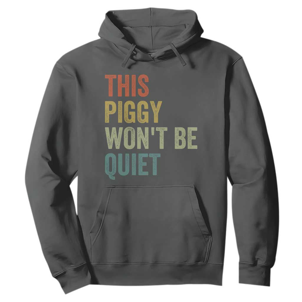 Funny This Piggy Wont Be Quiet Hoodie Pig Political Humor TS11 Dark Heather Print Your Wear