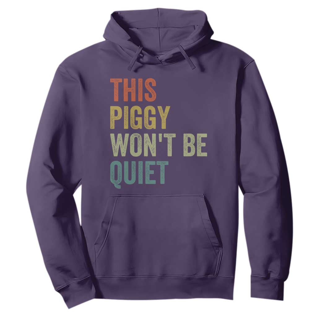 Funny This Piggy Wont Be Quiet Hoodie Pig Political Humor TS11 Purple Print Your Wear