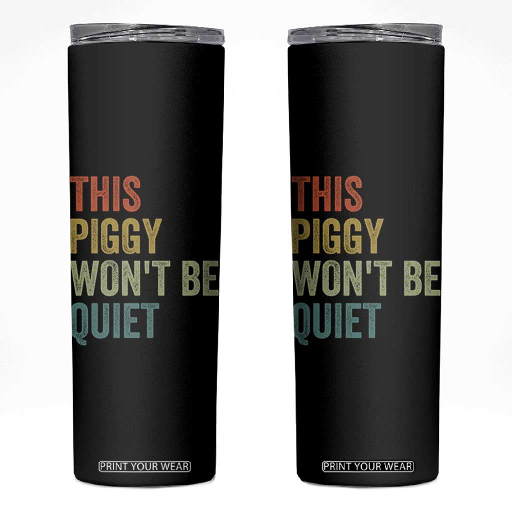 Funny This Piggy Wont Be Quiet Skinny Tumbler Pig Political Humor TS11 Black Print Your Wear