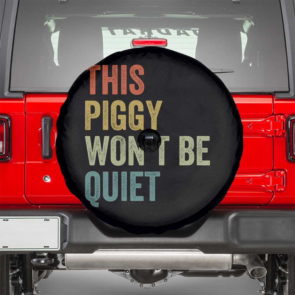 Funny This Piggy Wont Be Quiet Spare Tire Cover Pig Political Humor TS11 Black Print Your Wear