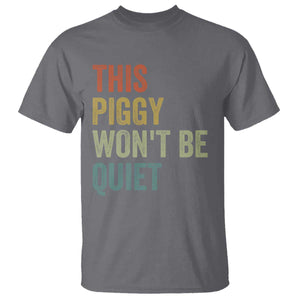 Funny This Piggy Wont Be Quiet T Shirt Pig Political Humor TS11 Charcoal Print Your Wear