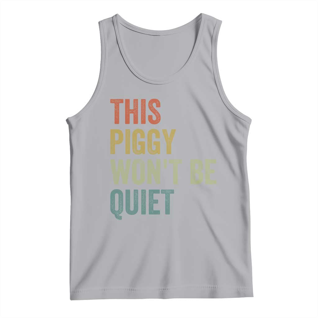 Funny This Piggy Wont Be Quiet Tank Top Pig Political Humor TS11 Athletic Heather Print Your Wear