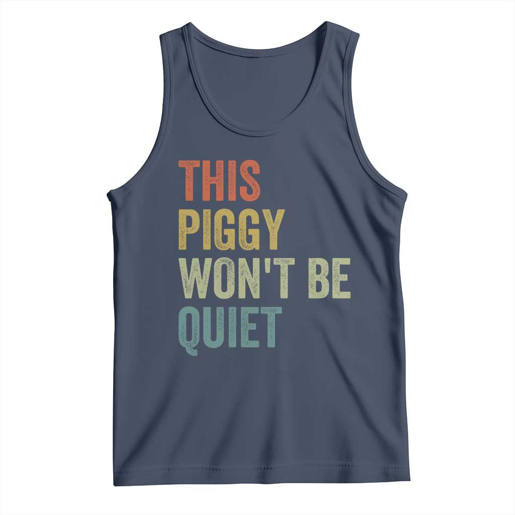 Funny This Piggy Wont Be Quiet Tank Top Pig Political Humor TS11 Navy Print Your Wear