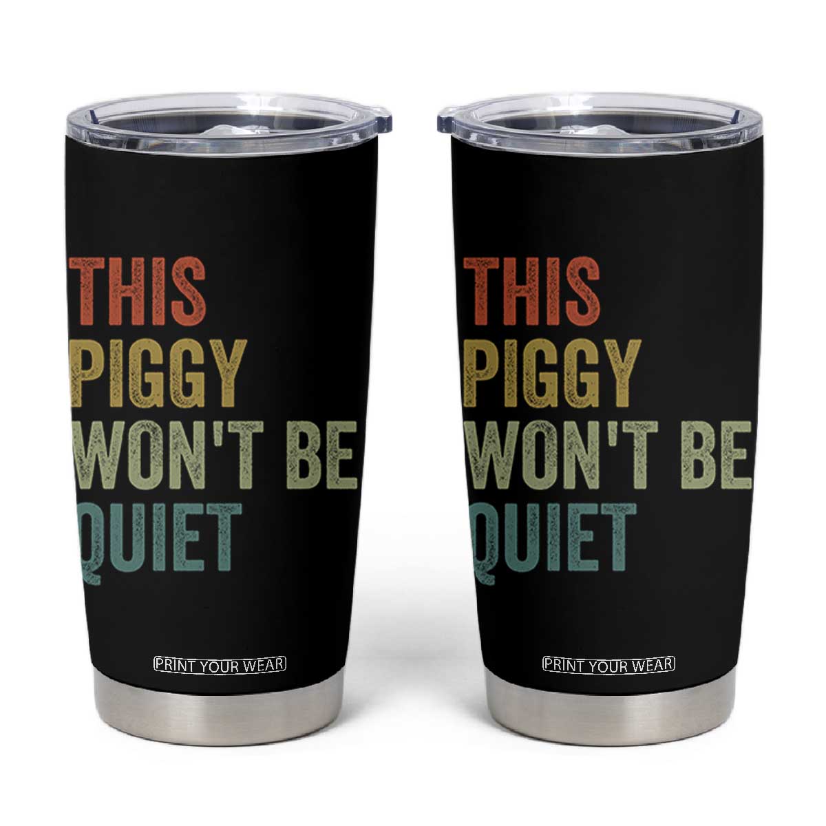 Funny This Piggy Wont Be Quiet Tumbler Cup Pig Political Humor TS11 Black Print Your Wear
