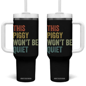 Funny This Piggy Wont Be Quiet Tumbler With Handle Pig Political Humor TS11 One Size: 40 oz Black Print Your Wear