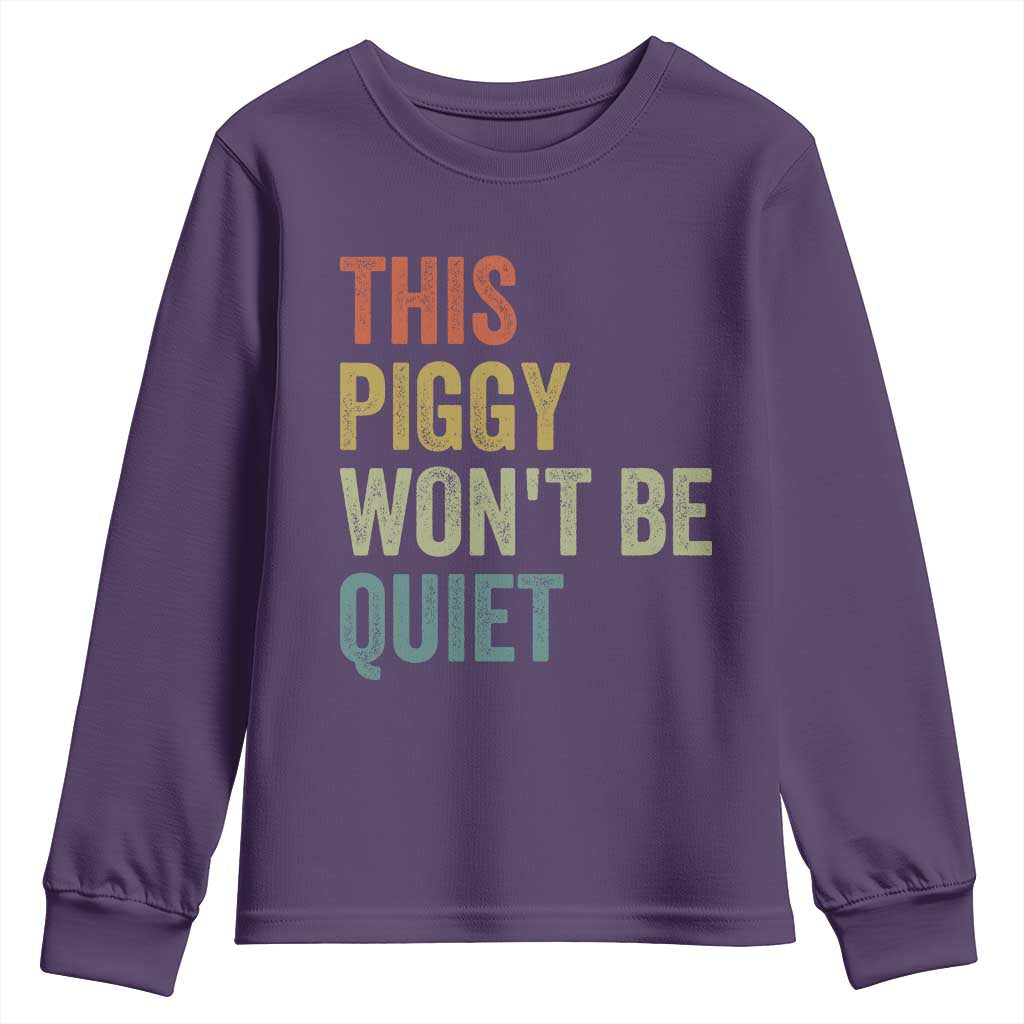 Funny This Piggy Wont Be Quiet Youth Sweatshirt Pig Political Humor TS11 Purple Print Your Wear