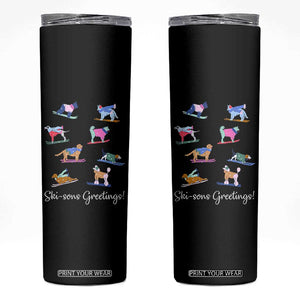 Funny Skiing Dog Skinny Tumbler Ski Sons Greetings Ski Winter Sport TS11 Black Print Your Wear