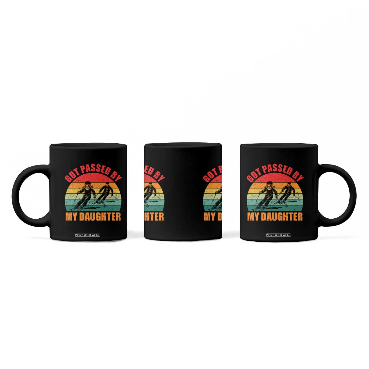 Funny Skiing Ski Dad Coffee Mug Got Passed By My Daughter Retro Vintage TS11 Print Your Wear