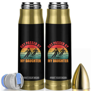 Funny Skiing Ski Dad Bullet Tumbler Got Passed By My Daughter Retro Vintage TS11 Black Print Your Wear