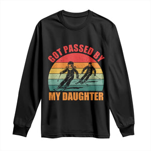 Funny Skiing Ski Dad Long Sleeve Shirt Got Passed By My Daughter Retro Vintage TS11 Black Print Your Wear