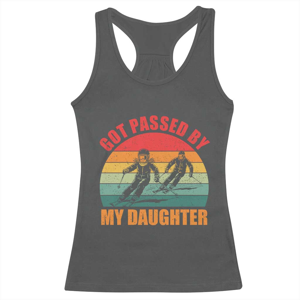 Funny Skiing Ski Dad Racerback Tank Top Got Passed By My Daughter Retro Vintage TS11 Dark Heather Print Your Wear