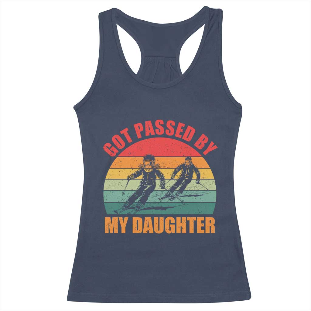 Funny Skiing Ski Dad Racerback Tank Top Got Passed By My Daughter Retro Vintage TS11 Navy Print Your Wear
