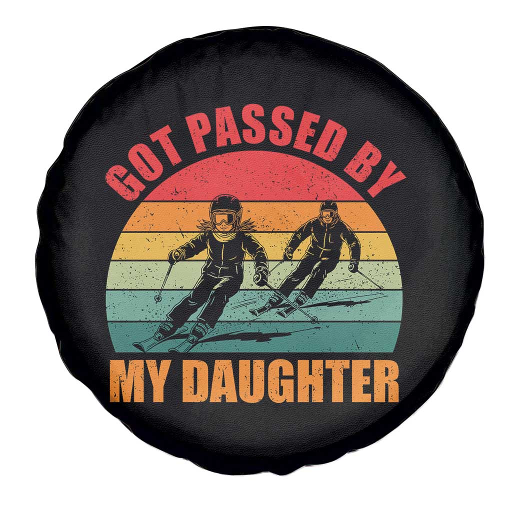 Funny Skiing Ski Dad Spare Tire Cover Got Passed By My Daughter Retro Vintage TS11 Print Your Wear