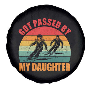 Funny Skiing Ski Dad Spare Tire Cover Got Passed By My Daughter Retro Vintage TS11 Print Your Wear