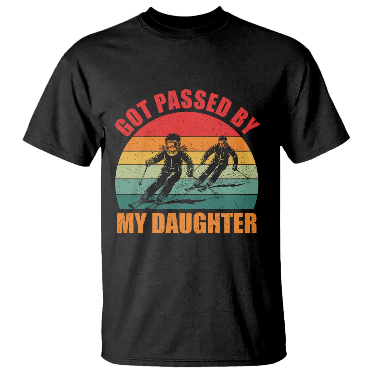 Funny Skiing Ski Dad T Shirt Got Passed By My Daughter Retro Vintage TS11 Black Print Your Wear