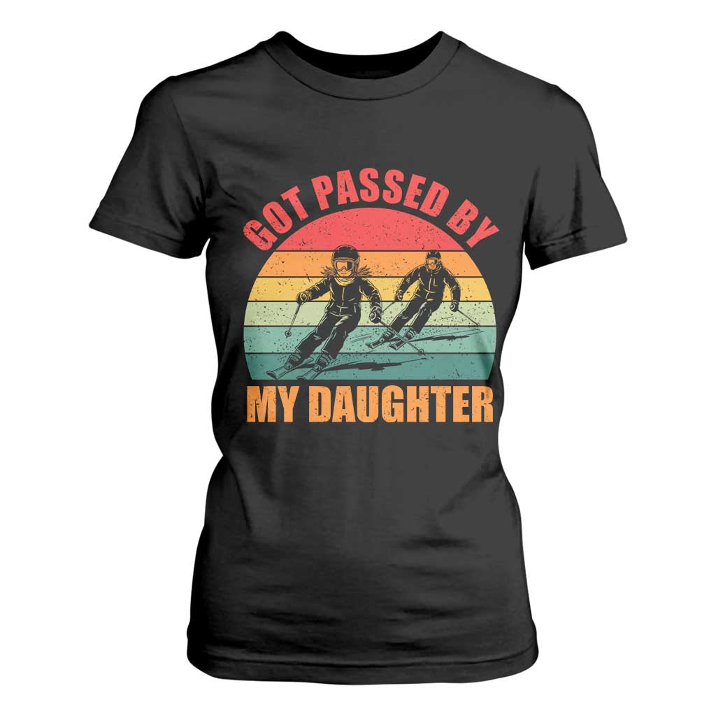Funny Skiing Ski Dad T Shirt For Women Got Passed By My Daughter Retro Vintage TS11 Black Print Your Wear