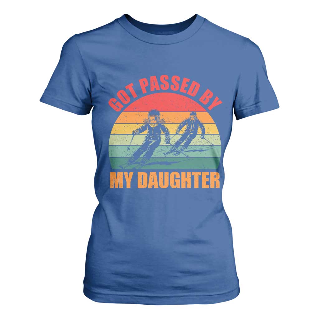 Funny Skiing Ski Dad T Shirt For Women Got Passed By My Daughter Retro Vintage TS11 Royal Blue Print Your Wear