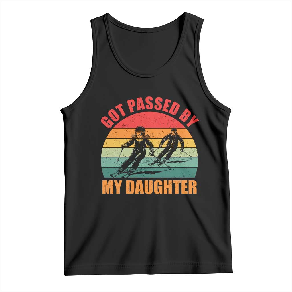 Funny Skiing Ski Dad Tank Top Got Passed By My Daughter Retro Vintage TS11 Black Print Your Wear