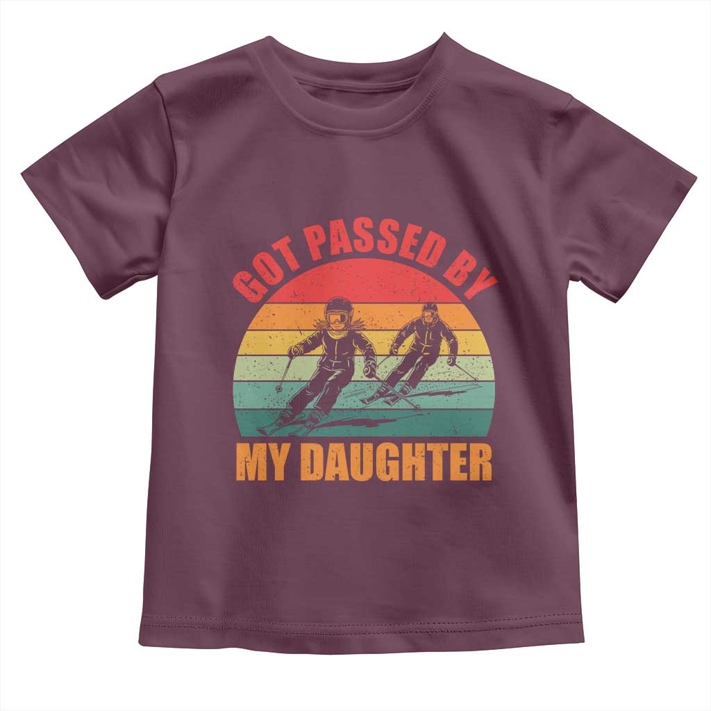 Funny Skiing Ski Dad Toddler T Shirt Got Passed By My Daughter Retro Vintage TS11 Maroon Print Your Wear