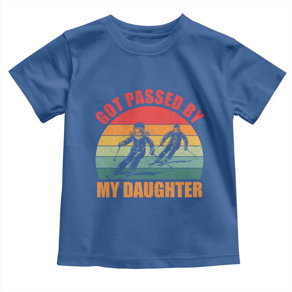 Funny Skiing Ski Dad Toddler T Shirt Got Passed By My Daughter Retro Vintage TS11 Royal Blue Print Your Wear
