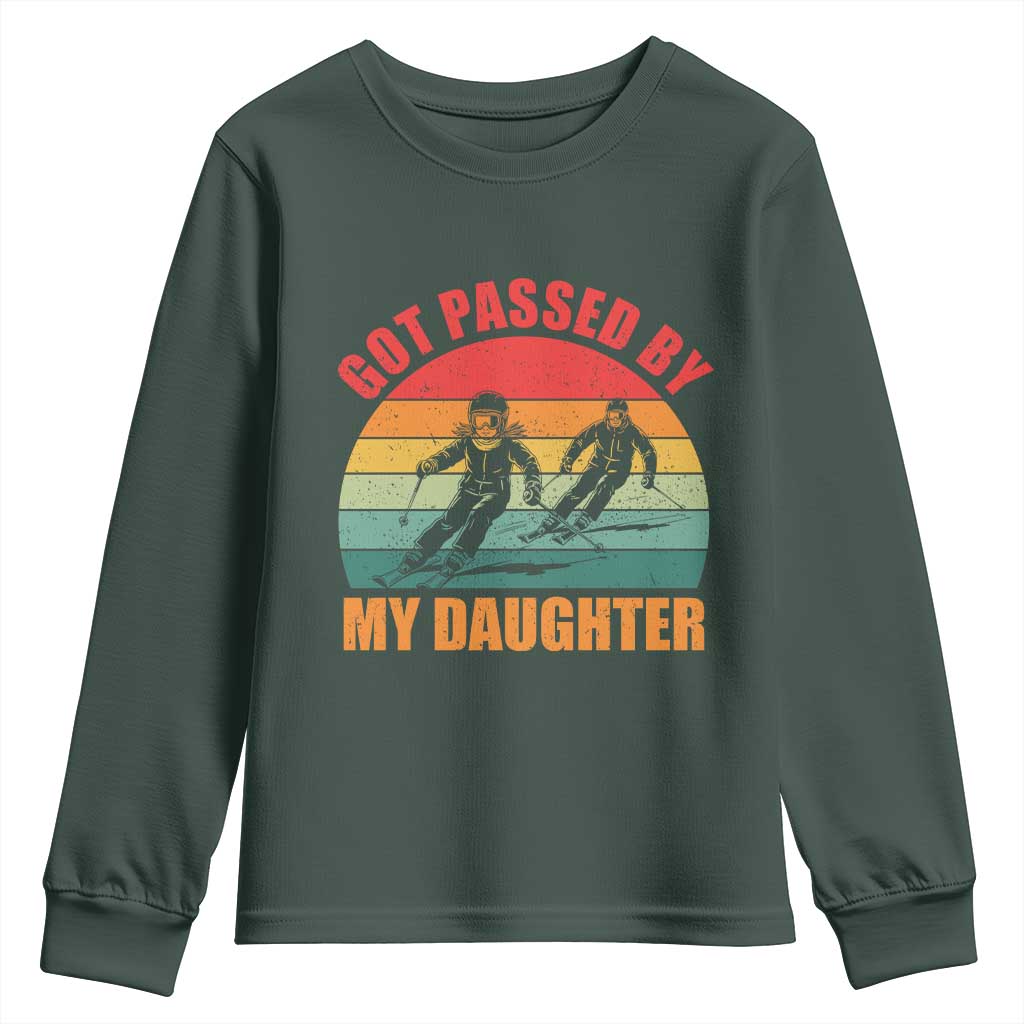 Funny Skiing Ski Dad Youth Sweatshirt Got Passed By My Daughter Retro Vintage TS11 Dark Forest Green Print Your Wear