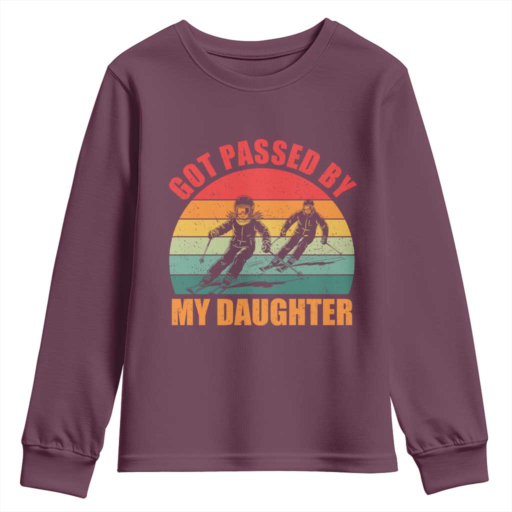 Funny Skiing Ski Dad Youth Sweatshirt Got Passed By My Daughter Retro Vintage TS11 Maroon Print Your Wear