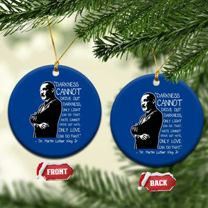 Martin Luther King Quote Ceramic Ornament Darkness Cannot Drive Out Darkness Black History Month TS11 1pc Blue Print Your Wear