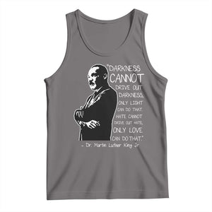Martin Luther King Quote Tank Top Darkness Cannot Drive Out Darkness Black History Month TS11 Deep Heather Print Your Wear