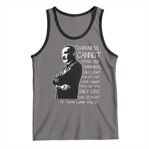 Martin Luther King Quote Tank Top Darkness Cannot Drive Out Darkness Black History Month TS11 Deep Heather Black Print Your Wear