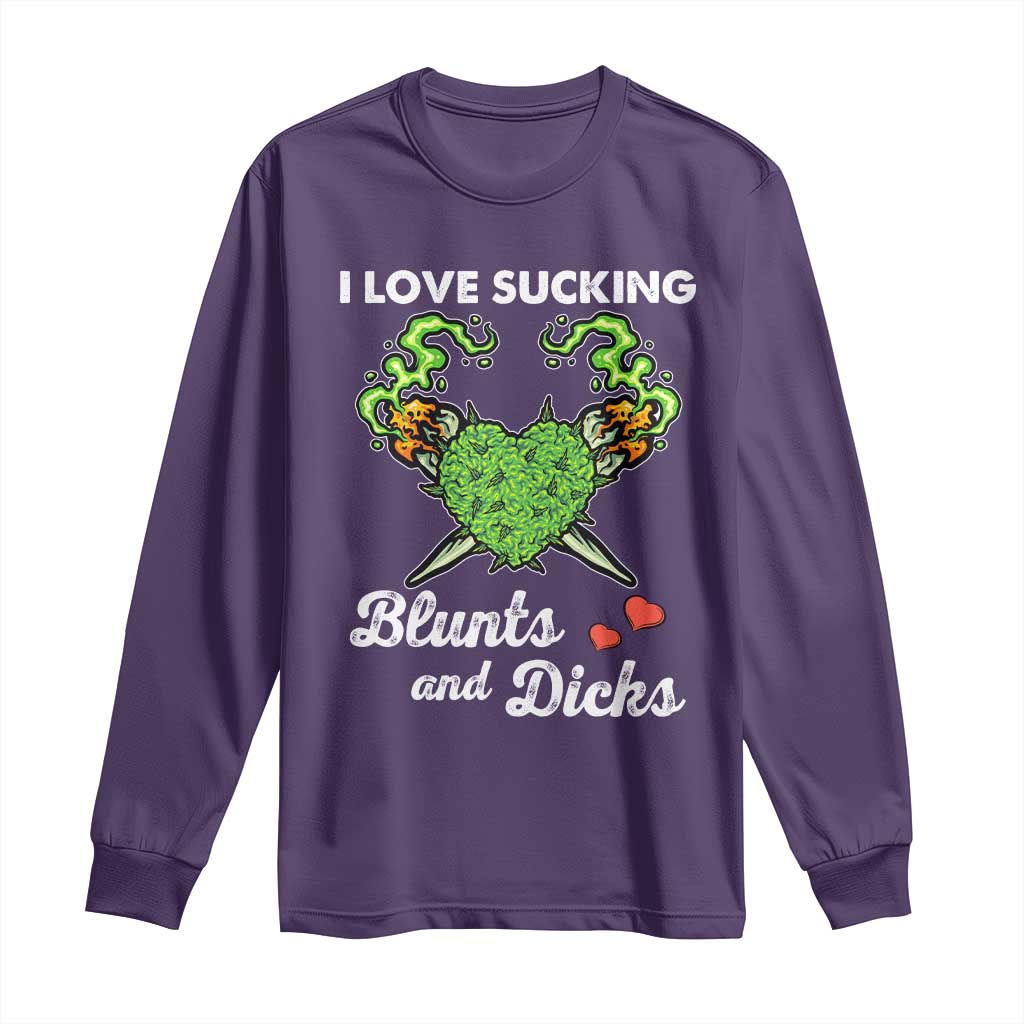 Funny Valentine's Day Weed Cannabis Marijuana Long Sleeve Shirt I Love Sucking Blunts And Dicks TS11 Purple Print Your Wear