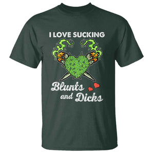 Funny Valentine's Day Weed Cannabis Marijuana T Shirt I Love Sucking Blunts And Dicks TS11 Dark Forest Green Print Your Wear