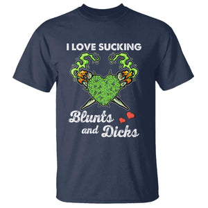 Funny Valentine's Day Weed Cannabis Marijuana T Shirt I Love Sucking Blunts And Dicks TS11 Navy Print Your Wear
