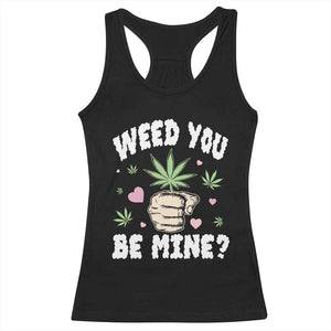 Funny Valentine's Day Weed You Be Mine Racerback Tank Top Cannabis Marijuana Hearts TS11 Black Print Your Wear
