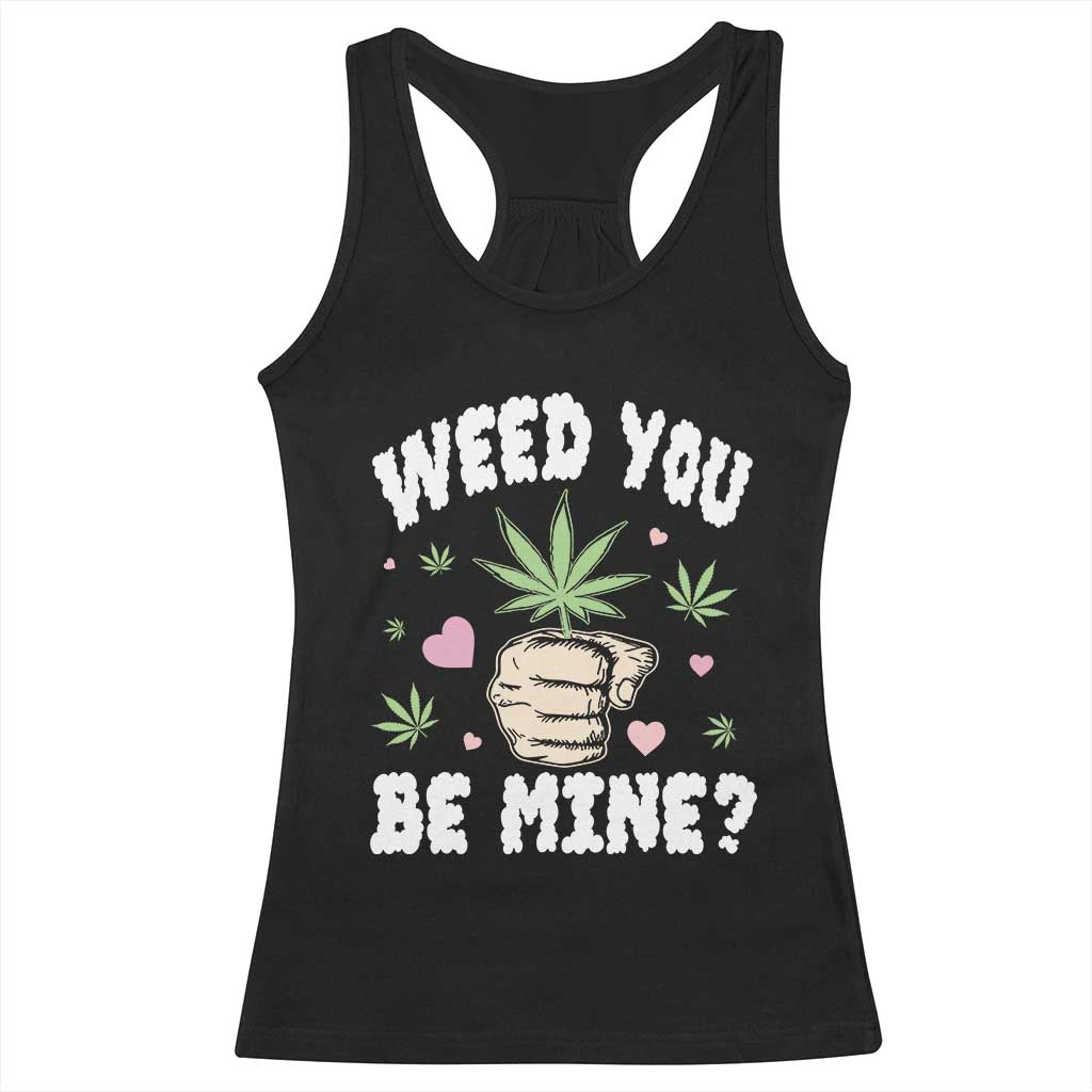 Funny Valentine's Day Weed You Be Mine Racerback Tank Top Cannabis Marijuana Hearts TS11 Black Print Your Wear